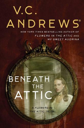 Beneath the Attic - Dollanganger 9 (Paperback)