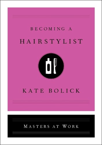 Becoming a Hairstylist - Masters at Work (Hardback)
