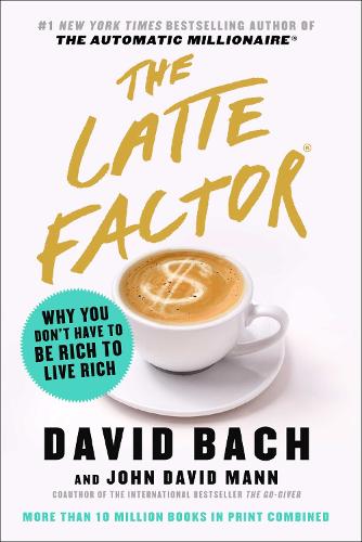 David Bach The Latte Factor