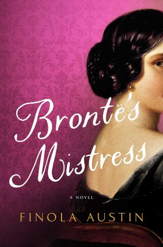Bronte's Mistress: A Novel (Hardback)