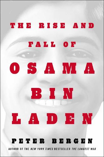 The Rise and Fall of Osama bin Laden (Hardback)