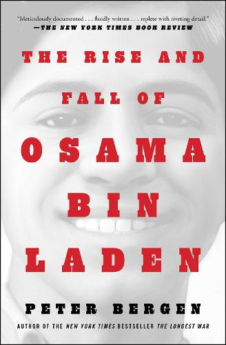 The Rise and Fall of Osama bin Laden - Peter L. Bergen