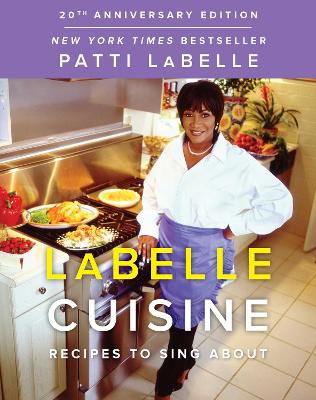 LaBelle Cuisine: Recipes to Sing About (Hardback)
