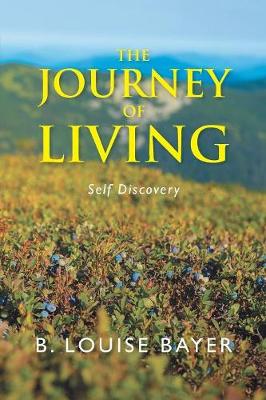 The Journey of Living: Self Discovery (Paperback)