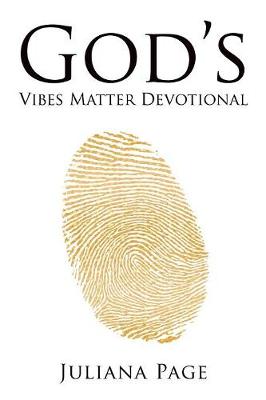 God's Vibes Matter Devotional: A 30-Day Journey of Renewing Your Mind and Embracing This Season (Paperback)
