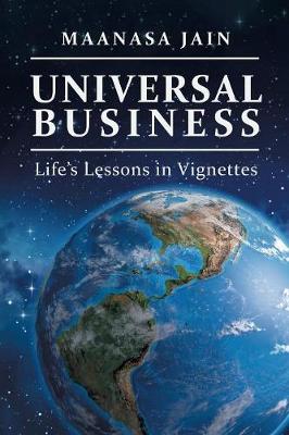Universal Business: Life's Lessons in Vignettes (Paperback)