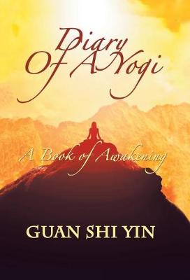 Diary of a Yogi: A Book of Awakening (Hardback)