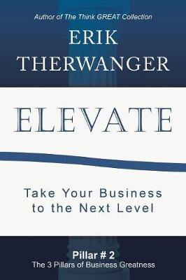 Elevate: Take Your Business to the Next Level (Paperback)