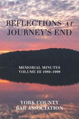 Reflections at Journey's End: Memorial Minutes Volume III 1980-1999 (Paperback)