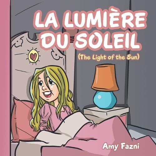 La Lumiere Du Soleil: (The Light of the Sun) (Paperback)
