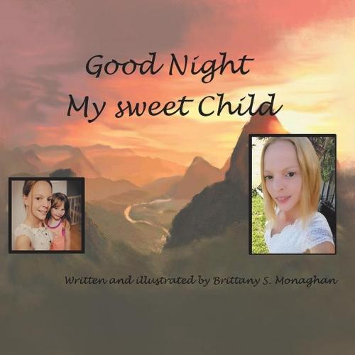 Good Night My Sweet Child (Paperback)