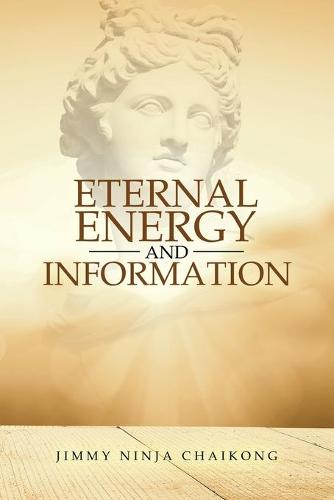 Eternal Energy and Information (Paperback)