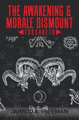 The Awakening & Morale Dismount: Forsaketh (Paperback)