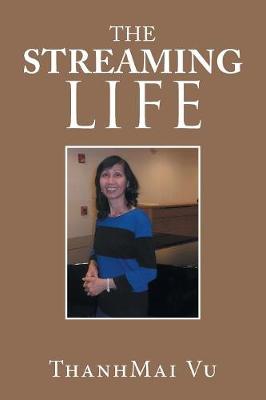 The Streaming Life (Paperback)