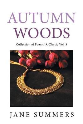 Autumn Woods: Collection of Poems: A Classic (Paperback)