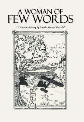 A Woman of Few Words: A Collection of Poetry (Hardback)