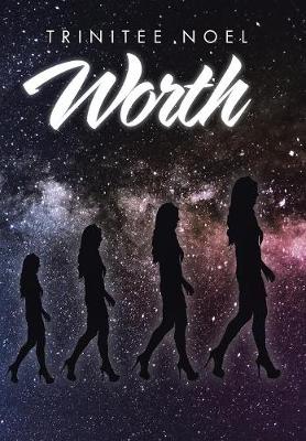 Worth: Selfless (Hardback)