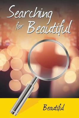 Searching for Beautiful (Paperback)