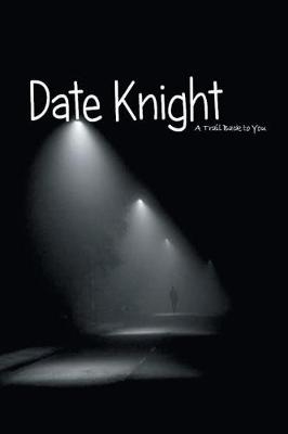 Date Knight: A Trail Back to You (Paperback)