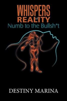 Whispers of Reality: Numb to the Bullsh*t (Paperback)
