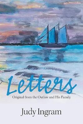 Letters: Original from the Outlaw and His Family (Paperback)