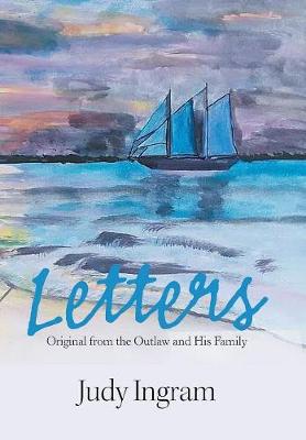 Letters: Original from the Outlaw and His Family (Hardback)