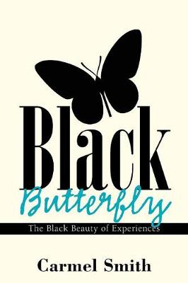 Black Butterfly: The Black Beauty of Experiences (Paperback)