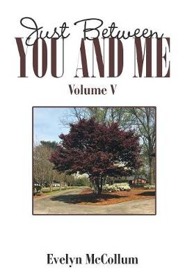 Just Between You and Me: Volume V (Paperback)