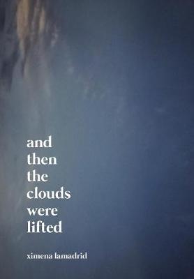 And Then the Clouds Were Lifted (Hardback)