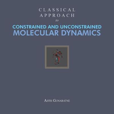 Classical Approach to Constrained and Unconstrained Molecular Dynamics (Paperback)