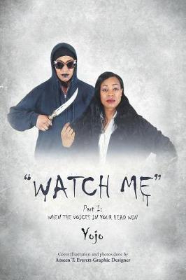 Watch Me: When the Voices in Your Head Win (Paperback)