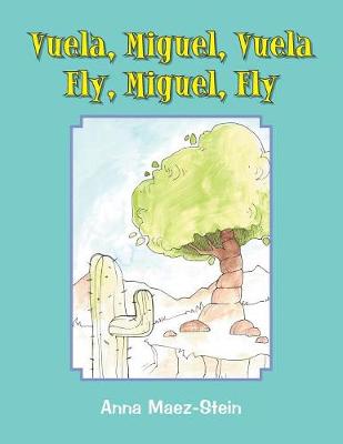 Vuela, Miguel, Vuela Fly, Miguel, Fly (Paperback)