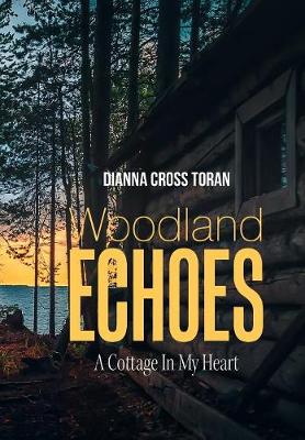 Woodland Echoes: A Cottage in My Heart (Hardback)