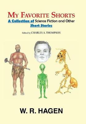 My Favorite Shorts: A Collection of Science Fiction and Other Short Stories (Hardback)