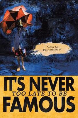 It's Never Too Late to Be Famous (Paperback)