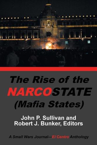 The Rise of the Narcostate (Paperback)