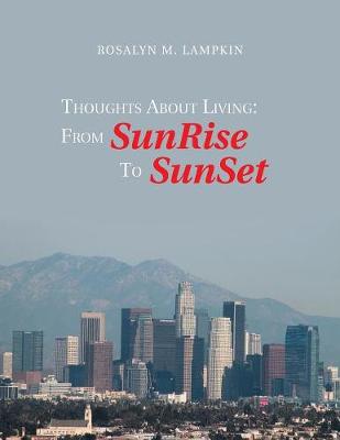 Thoughts About Living: from Sunrise to Sunset (Paperback)
