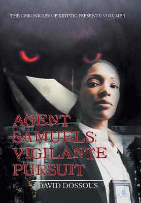 Agent Samuels: Vigilante Pursuit (Hardback)