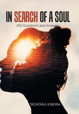 In Search of a Soul: 250 Questions and Answers (Hardback)