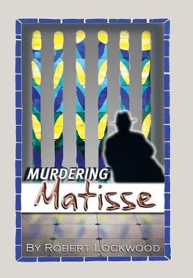Murdering Matisse (Hardback)