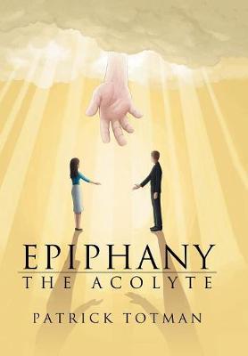 Epiphany: The Acolyte (Hardback)