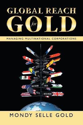 Global Reach for Gold: Managing Multinational Corporations (Paperback)