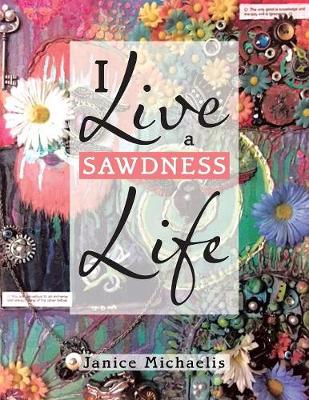 I Live a Sawdness Life (Paperback)