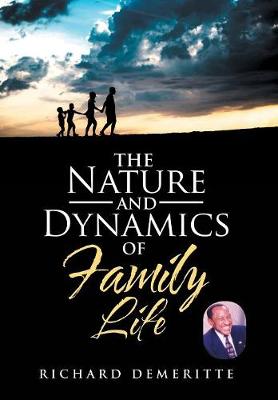 The Nature and Dynamics of Family Life (Hardback)