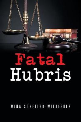 Fatal Hubris (Paperback)