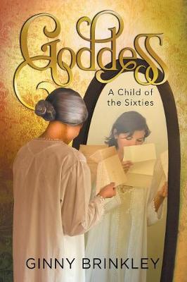 Goddess: A Child of the Sixties (Paperback)