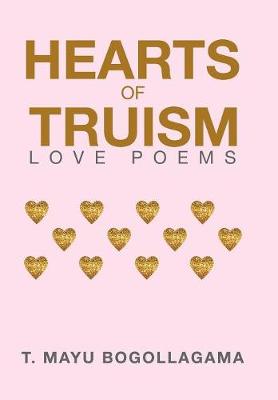 Hearts of Truism: Love Poems (Hardback)
