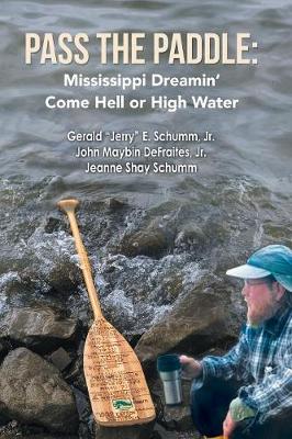 Pass the Paddle: Mississippi Dreamin' Come Hell or High Water (Paperback)