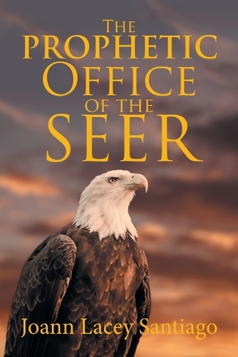The Prophetic Office of the Seer (Paperback)