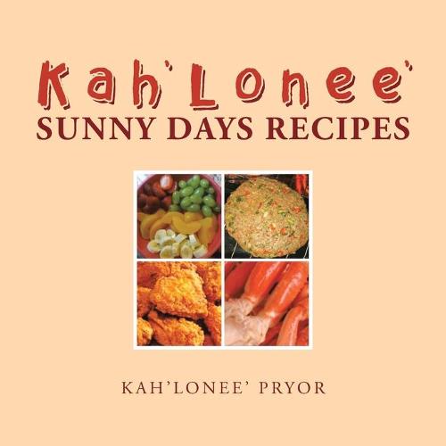 Kah'lonee' Sunny Days Recipes (Paperback)